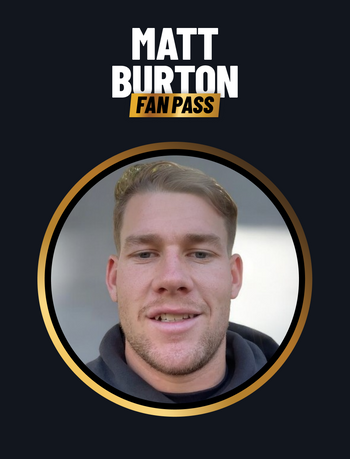 Matt Burton Fan Pass